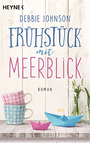 Frühstück mit Meerblick: Roman (Comfort Food Café-Reihe, Band 2)