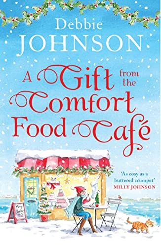A Gift from the Comfort Food Café: Celebrate Christmas in the cosy village of Budbury with the most heartwarming romantic comedy of the year! von HarperCollins