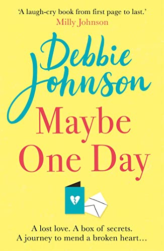 Maybe One Day: Escape with the most uplifting, romantic and heartwarming must-read book of the year! von Orion