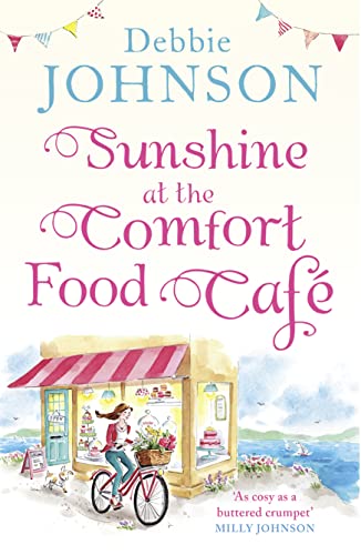 Sunshine at the Comfort Food Café: The most romantic, heartwarming and feel good novel of the summer!