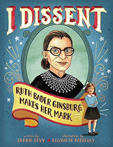 I Dissent: Ruth Bader Ginsburg Makes Her Mark von Simon & Schuster