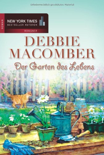 Der Garten des Lebens: Roman. Deutsche Erstveröffentlichung