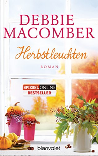 Herbstleuchten: Roman (Rose Harbor-Reihe, Band 5) von Blanvalet
