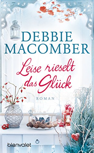 Leise rieselt das Glück: Roman Leise rieselt das Glück: Roman von Blanvalet