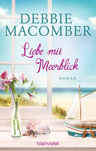 Liebe mit Meerblick: Roman Liebe mit Meerblick: Roman von Blanvalet