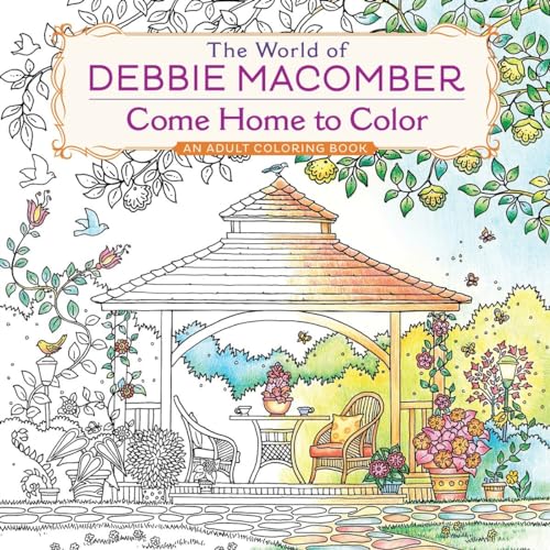 The World of Debbie Macomber: Come Home to Color: An Adult Coloring Book von Ballantine Books