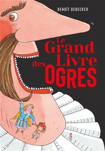 Le Grand Livre des ogres von SALTIMBANQUE