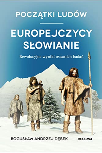 Początki ludów Europejczycy czyli Słowianie: Rewolucyjne wyniki ostatnich badań DNA von Bellona