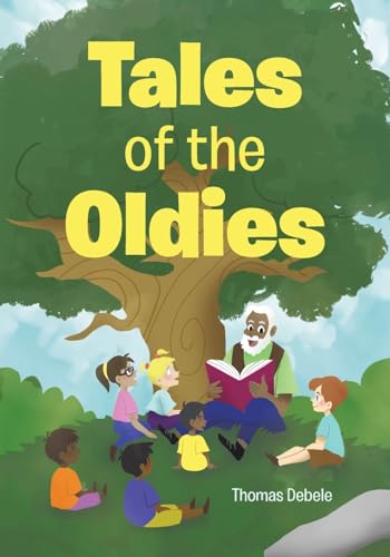 Tales of the Oldies von Christian Faith Publishing