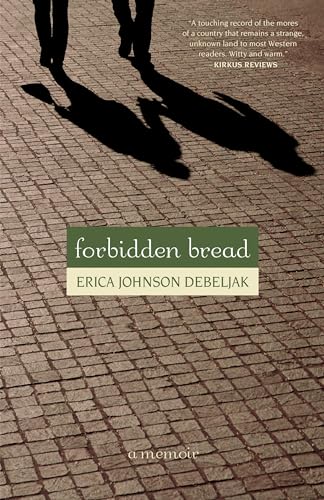 Forbidden Bread: A Memoir von North Atlantic Books