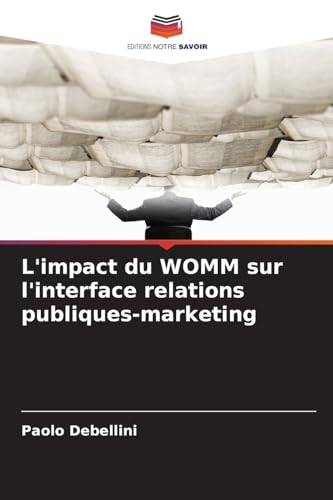 L'impact du WOMM sur l'interface relations publiques-marketing: DE