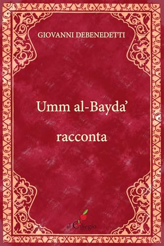 Umm al-Bayda’ racconta (Narrativa) von Il Ciliegio