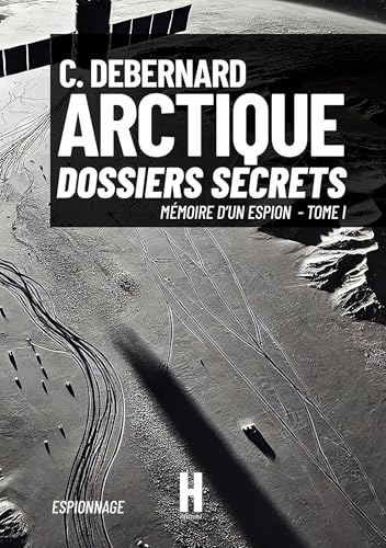 ARCTIQUE: Dossiers Secrets von HERACLES