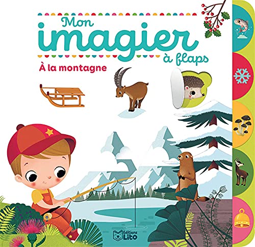 Mon imagier à flaps - A la montagne - Dès 2 ans von Editions Lito