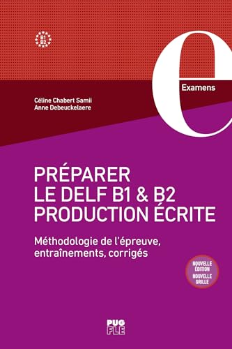 Préparer le DELF B1 et B2 • Production écrite: Méthodologie de l'épreuve, entraînements, corrigés von PU GRENOBLE