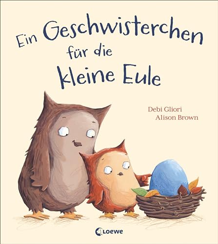 Ein Geschwisterchen für die kleine Eule: Liebevolles Bilderbuch zum Vorlesen für Kinder ab 3 Jahren