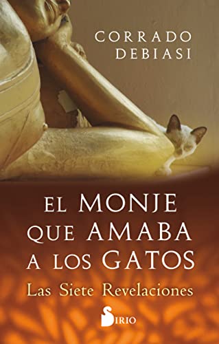 EL MONJE QUE AMABA A LOS GATOS: Las siete revelaciones EL MONJE QUE AMABA A LOS GATOS: Las siete revelaciones von SIRIO