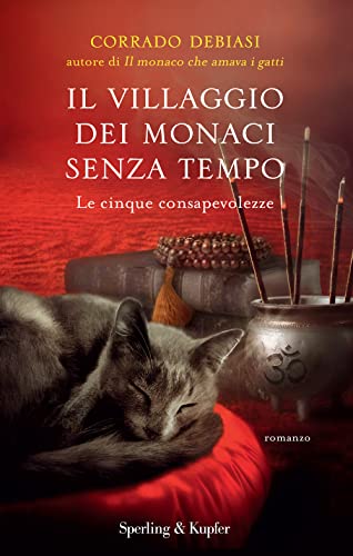 Il villaggio dei monaci senza tempo. Le cinque consapevolezze (Parole) von SPERLING KUPFER