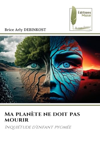 Ma planète ne doit pas mourir: Inquiétude d¿enfant pygmée