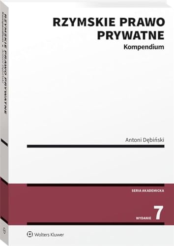 Rzymskie prawo prywatne Kompendium (SERIA AKADEMICKA)