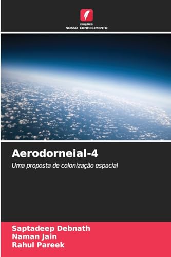 Aerodorneial-4: Uma proposta de colonização espacial von Edições Nosso Conhecimento