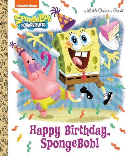 Happy Birthday, SpongeBob! (Little Golden Books: SpongeBob SquarePants)