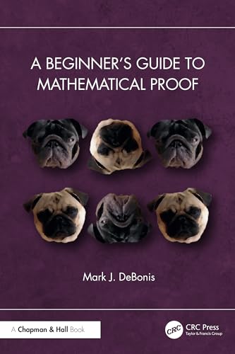 A Beginner's Guide to Mathematical Proof von Chapman & Hall/CRC