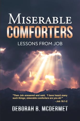 Miserable Comforters: Lessons From Job von Aspire Publishing Hub, LLC
