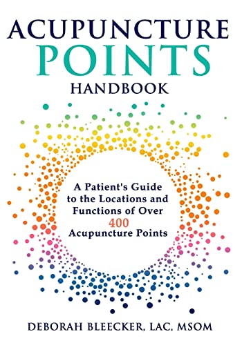 Acupuncture Points Handbook: A Patient's Guide to the Locations and Functions of over 400 Acupuncture Points (Natural Medicine, Band 1) Acupuncture Points Handbook: A Patient's Guide to the Locations and Functions of over 400 Acupuncture Points (Natural Medicine, Band 1)