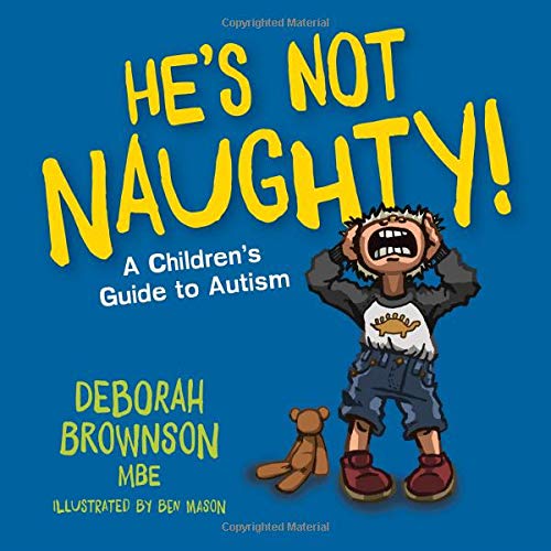 He's Not Naughty!: A Children's Guide to Autism von Jessica Kingsley Publishers
