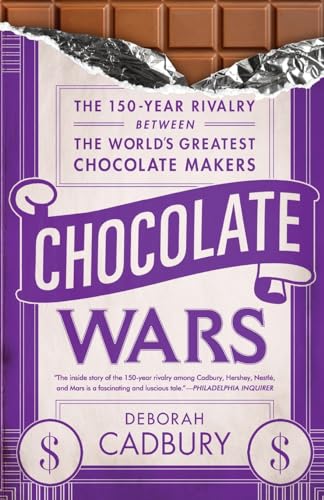 Chocolate Wars: The 150-Year Rivalry Between the World's Greatest Chocolate Makers von PublicAffairs