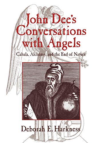 John Dees Conversations with Angels: Cabala, Alchemy, and the End of Nature von Cambridge University Press