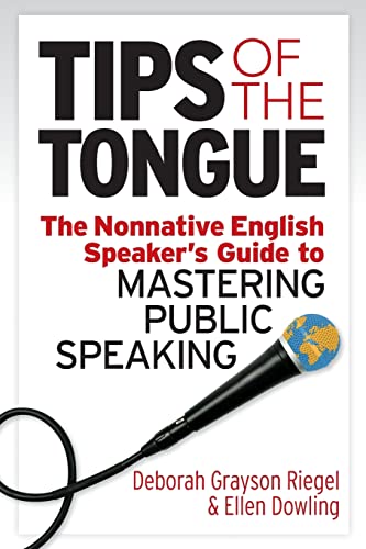 Tips of the Tongue: The Nonnative English Speaker's Guide to Mastering Public Speaking von Indie Books International