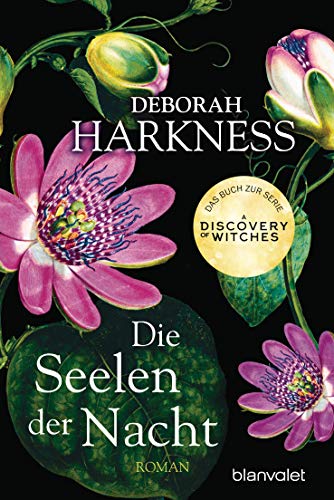 Die Seelen der Nacht: Roman - Das Buch zur Serie "A Discovery of Witches" (All Souls, Band 1)