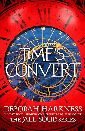 Time's Convert: return to the spellbinding world of A Discovery of Witches von Headline