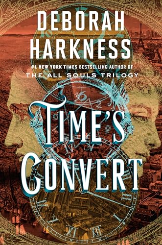 Time's Convert: A Novel (All Souls Series, Band 4) Time's Convert: A Novel (All Souls Series, Band 4)