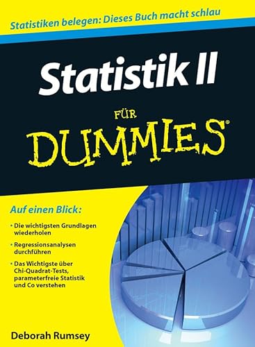 Statistik II für Dummies: Statistiken belegen: Dieses Buch macht schlau