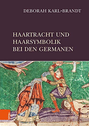 Haartracht und Haarsymbolik bei den Germanen: Dissertationsschrift