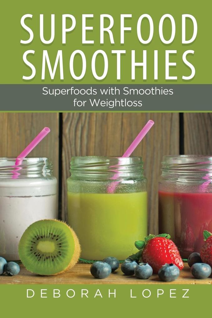 Superfood Smoothies von Healthy Lifestyles