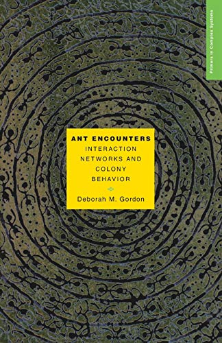 Ant Encounters: Interaction Networks and Colony Behavior (Primers in Complex Systems) von Princeton University Press
