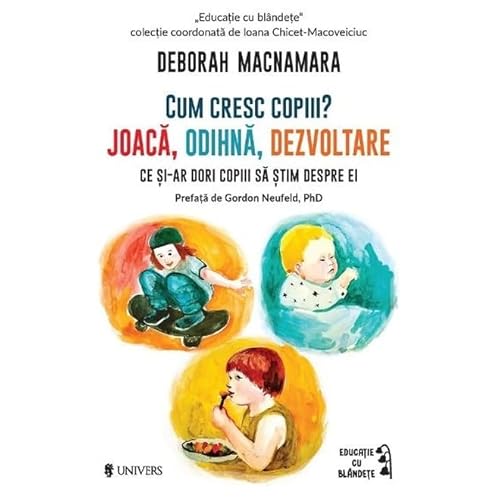 Cum Cresc Copiii? Joaca. Odihna. Dezvoltare