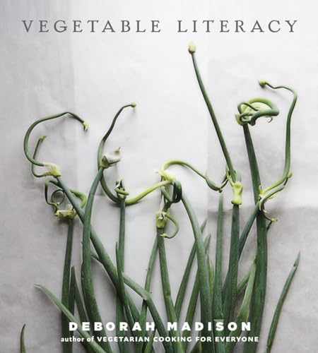 Vegetable Literacy: Cooking and Gardening with Twelve Families from the Edible Plant Kingdom, with over 300 Deliciously Simple Recipes [A Cookbook] von Ten Speed Press