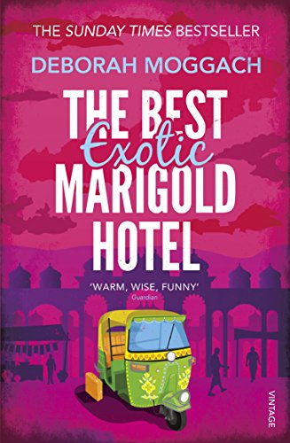 The Best Exotic Marigold Hotel: The classic feel-good Sunday Times Bestselling novel von Vintage