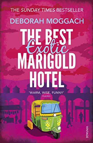 The Best Exotic Marigold Hotel: The classic feel-good Sunday Times Bestselling novel The Best Exotic Marigold Hotel: The classic feel-good Sunday Times Bestselling novel