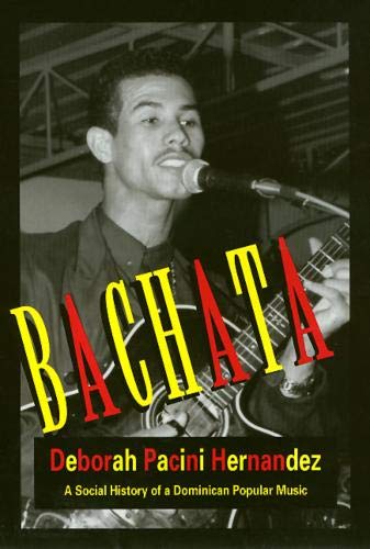 Bachata PB: A Social History of a Dominican Popular Music