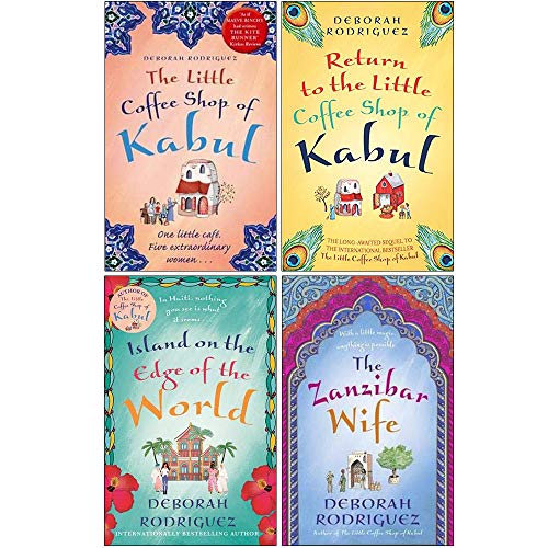 Deborah Rodriguez Collection 4 Books Set (The Little Coffee Shop of Kabul, Return to the Little Coffee Shop of Kabul, Island on the Edge of the World, The Zanzibar Wife)