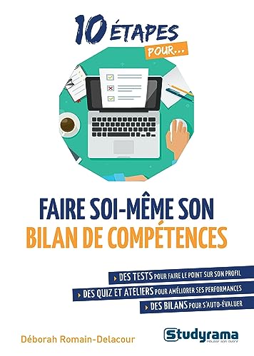 Faire soi-même son bilan de compétences: des tests des quiz et ateliers des bilans Faire soi-même son bilan de compétences: des tests des quiz et ateliers des bilans