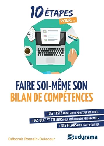 Faire soi-même son bilan de compétences: des tests des quiz et ateliers des bilans Faire soi-même son bilan de compétences: des tests des quiz et ateliers des bilans