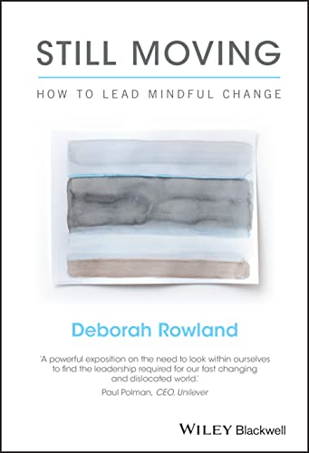 Still Moving: How to Lead Mindful Change