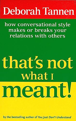 That's Not What I Meant!: How Conversational Style Makes or Breaks Your Relations with Others